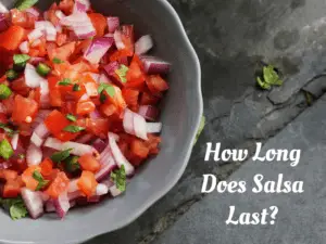 How Long Does Salsa Last?